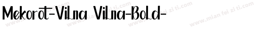 Mekorot-Vilna Vilna-Bold字体转换